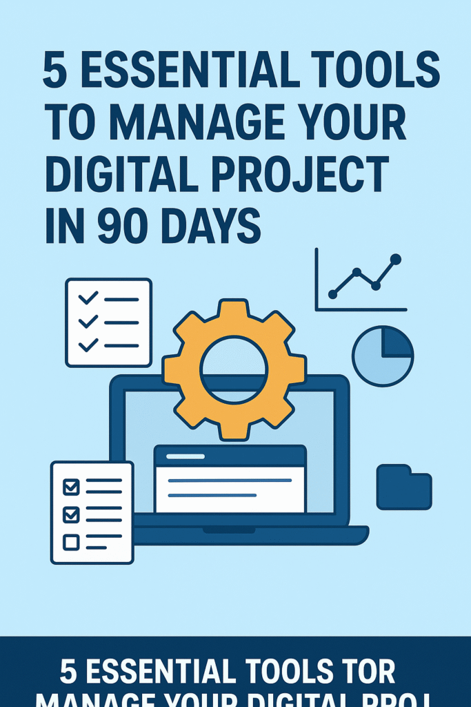 5 أدوات أساسية لإدارة مشروعك الرقمي في 90 يوم